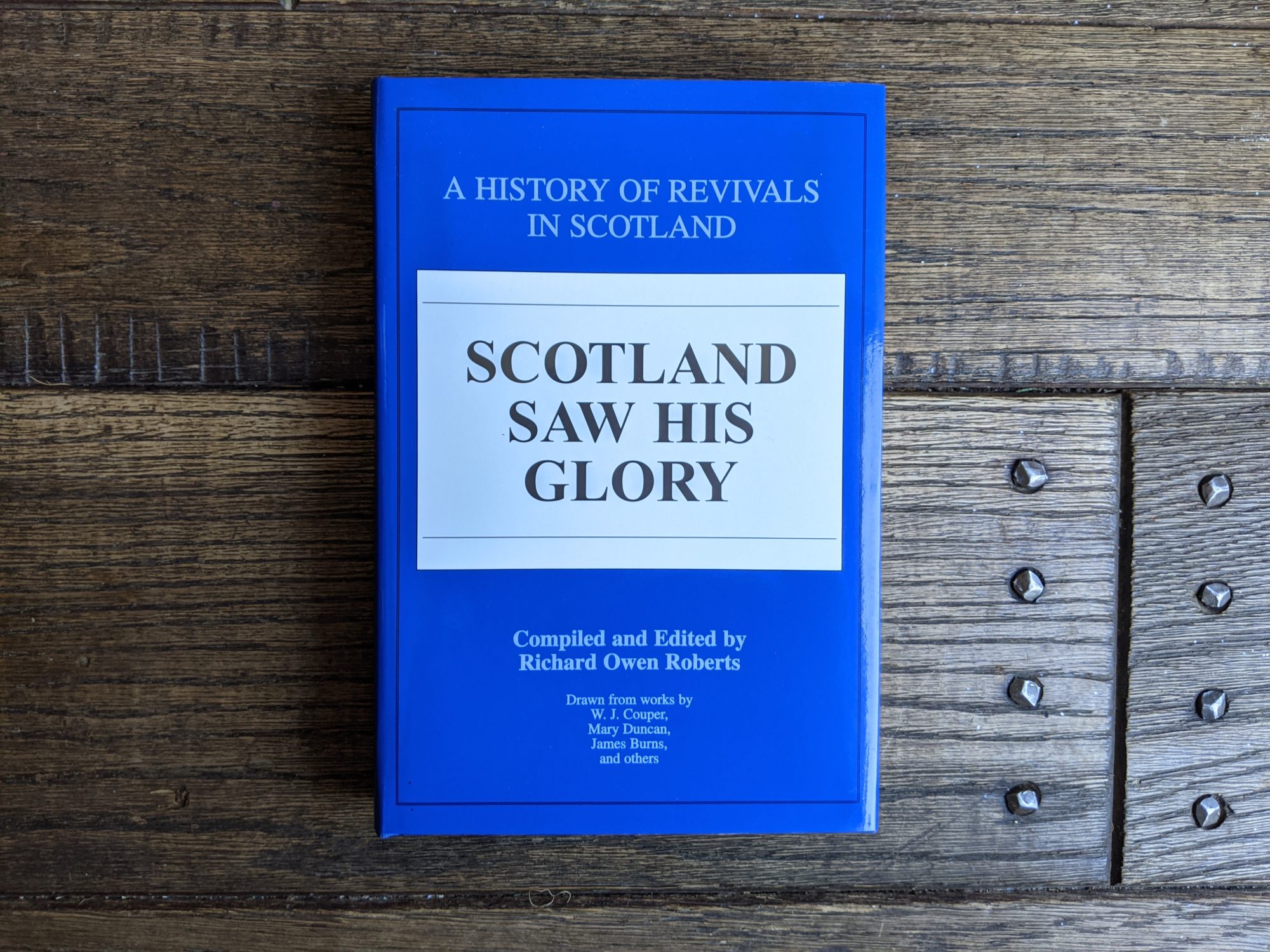 Scotland Saw His Glory: A History of Revivals in Scotland