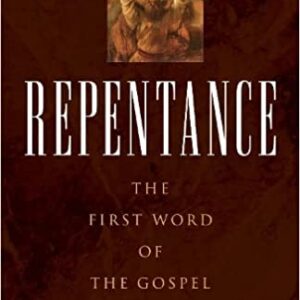 Repentance: The First Word of the Gospel